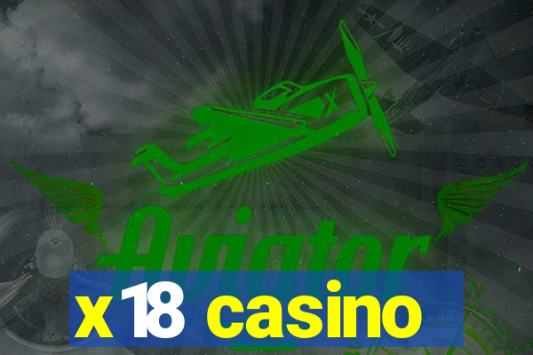 x18 casino